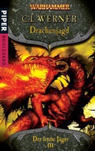 C. L. Werner - Warhammer - Der letzte Jäger - Bd. 3: Drachenjagd