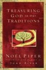 Piper, No Piper, Noel Piper, Noël Piper - Treasuring God in Our Traditions