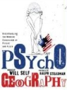 Will Self, Will/ Steadman Self, Ralph Steadman - Psychogeography