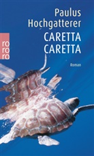 Paulus Hochgatterer - Caretta Caretta