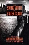 Arthur Nersesian - The Swing Voter of Staten Island