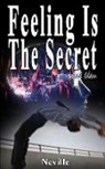 Neville Goddard, Neville - Feeling is the Secret