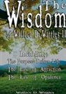 Wallace D. Wattles - The Wisdom of Wallace D. Wattles II - Including