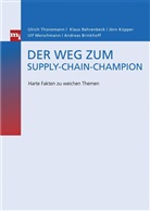 Klau Behrenbeck, Klaus Behrenbeck, And Brinkhoff, Andreas Brinkhoff, Jochen Großpietsch, Jörn Küpper... - Der Weg zum Supply-Chain-Champion