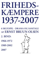 Ernst Bruun Olsen - Frihedskæmpere 1937-2007