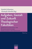 Friedric Schweitzer, Friedrich Schweitzer, Schwöbel, Schwöbel, Christoph Schwöbel - Aufgaben, Gestalt und Zukunft Theologischer Fakultäten