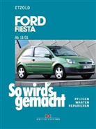 Etzold, Hans-Rüdiger Etzold, Rüdiger Etzold - So wird's gemacht - 143: Ford Fiesta von 3/02 bis 8/08