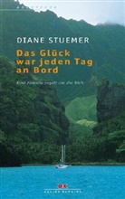 Diane Stuemer - Das Glück war jeden Tag an Bord