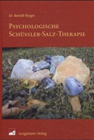 Berndt Dr. Rieger, Berndt Rieger - Psychologische Schüssler-Salz-Therapie