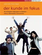 Florian Allgayer, Jochen Kalka, Florian Allgayer, Jochen Kalka - Der Kunde im Fokus