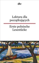 Jolanta Wiendlocha, Miriam Elze, Jolant Wiendlocha, Jolanta Wiendlocha - Lektura dla poczatkujacych. Erste polnische Lesestücke
