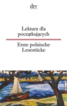 Jolanta Wiendlocha, Miriam Elze, Jolant Wiendlocha, Jolanta Wiendlocha - Lektura dla poczatkujacych Erste polnische Lesestücke. Erste polnische Lesestücke