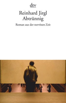 Reinhard Jirgl - Abtrünnig - Roman aus der nervösen Zeit. Ausgezeichnet mit dem Bremer Literaturpreis 2006 und mit dem Georg Büchner Preis 2010