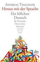 Andreas Thalmayr - Heraus mit der Sprache