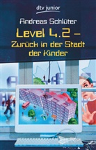 Andreas Schlüter - Level 4.2, Zurück in der Stadt der Kinder
