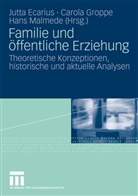 Jutta Ecarius, Carol Groppe, Carola Groppe, Hans Malmede - Familie und öffentliche Erziehung