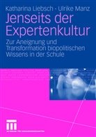 Katharin Liebsch, Katharina Liebsch, Ulrike Manz - Jenseits der Expertenkultur
