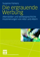 Susanne Femers, Susanne Femers-Koch - Die ergrauende Werbung