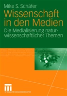 Mike S Schäfer, Mike S. Schäfer - Wissenschaft in den Medien