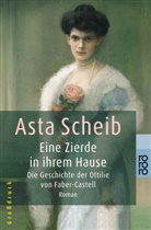 Asta Scheib - Eine Zierde in ihrem Hause