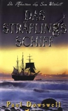 Paul Dowswell - Das Sträflingsschiff