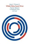 James C. Thomson, Thomson James C. - While China Faced West
