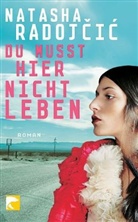 Natasha Radojcic - Du musst hier nicht leben