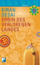 Kiran Desai - Erbin des verlorenen Landes