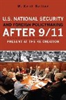 Kent M Bolton, Kent M. Bolton, M. Kent Bolton, Bolton Kent M. - U.s. National Security and Foreign Policymaking After 9/11