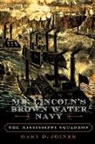 Gary D Joiner, Gary D. Joiner, Gary Dillard Joiner - Mr. Lincoln''s Brown Water Navy