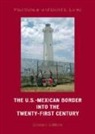 Paul Ganster, Paul Lorey Ganster, Paul/ Lorey Ganster, David E. Lorey - U.s.-Mexican Border Into the Twenty-First Century