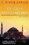 T. Byram Karasu, T. Byram M. D. Karasu, Karasu T. Byram - Of God and Madness