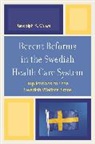 Randolph Quaye, Randolph K. Quaye, Randolph Q. Quaye, Quaye Randolph K. - Recent Reforms in the Swedish Health Care System