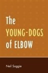 Neil Soggie, Neil A. Soggie - Young-Dogs of Elbow