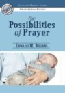 Edward M. Bounds - The Possiblilities of Prayer