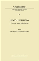 James E. Force, Richard H. Popkin, J. E. Force, J.E. Force, R. H. Popkin, R.H. Popkin - Newton and Religion
