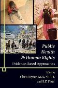 Chris Beyrer, Chris (EDT)/ Pizer Beyrer, Chris Pizer Beyrer, Chris Beyrer, H F Pizer, H. Pizer... - Public Health and Human Rights - Evidence-Based Approaches
