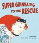 Udo Weigelt, Udo/ Spranger Weigelt, Nina Spranger - Super Guinea Pig to the Rescue