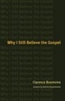 Clarence Boomsma, Clarence/ Kuyvenhoven Boomsma - Why I Still Believe the Gospel