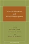 Stephen (EDT)/ North Haber, Stephen H. North Haber, Stephen North Haber, Stephen Haber, Douglass North, Douglass C North... - Political Institutions and Financial Development