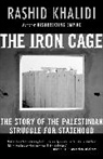 Rashid Khalidi - The Iron Cage