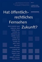Clemens Hüffel, Anneliese Rohrer, Reinhard Christl, Clemens Hüffel, Anneliese Rohrer - Hat öffentlich-rechtliches Fernsehen Zukunft?