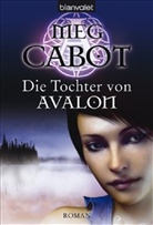 Meg Cabot - Die Tochter von Avalon