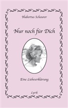 Hubertus Scheurer - Nur noch für Dich