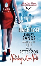 et al, Kim Harrison, Marjorie Liu, Marjorie M Liu, Marjorie M. Liu, Vicki Pettersson... - Holidays are Hell