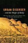 Carl Smith, Carl S. Smith - Urban Disorder and the Shape of Belief
