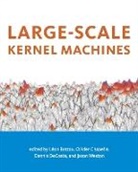 Leon Bottou, Leon (EDT)/ Chapelle Bottou, Leon Chapelle Bottou, L&amp;, Léon Bottou, Leon Bottou... - Large-Scale Kernel Machines