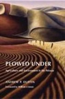 Andrew P Duffin, Andrew P. Duffin - Plowed Under