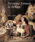 Diana Donald - Picturing Animals in Britain