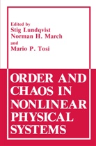Stig Lundqvist, Norman H. March, Mario P. Tosi, Norma H March, Norman H March, Stig Lundqvist... - Order and Chaos in Nonlinear Physical Systems